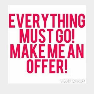 EVERYTHING MUST GO!!!!